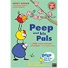 Peep and His Pals - Peep Explores / Chirp Flies / Quack Knows it All