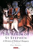 Amazon.com: Realm of St. Stephen: A History of Medieval Hungary (International Library of Historical Studies) (9781850439776): P�l Engel, Andrew Ayton: Books