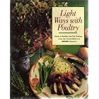 LIGHT WAYS WITH POULTRY: QUICK and HEALTHY LOW-FAT COOKING FROM THE FOOD EDITORS OF... by  JEAN ROGERS and ANGELO CAGGIANO