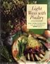 LIGHT WAYS WITH POULTRY: QUICK & HEALTHY LOW-FAT COOKING FROM THE FOOD EDITORS OF PREVENTION MAGAZINE