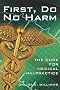 First, Do No Harm: The Cure For Medical Malpractice