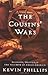 The Cousins' Wars: Religion, Politics, Civil Warfare, And The Triumph Of Anglo-America