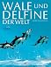 Wale und Delfine der Welt