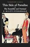 This Side of Paradise and The Beautiful and Damned (Wordsworth Classics)