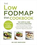 The low-FODMAP diet cookbook : 150 simple and delicious recipes to relieve symptoms of IBS, Crohn's disease, coeliac disease and other digestive disorders