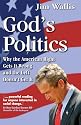 God's Politics: Why the American Right Gets it Wrong and the Left Doesn't Get it