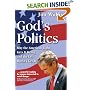 God's Politics: Why the American Right Gets it Wrong and the Left Doesn't Get it: Why the American Right Gets It Wrong and the Left Doesn't Get It