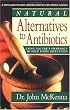 Natural Alternatives to Antibiotics