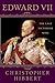 Edward VII: The Last Victorian King: The Last Victorian King