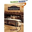Cincinnati On The Go: History of Mass Transit (OH) (Images of America) by Allen J. Singer