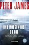 Und morgen bist du tot: Thriller - Der f�nfte Fall f�r Roy Grace