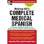 Complete Medical Spanish : A Practical Course for Quick and Confident Communication