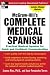Complete Medical Spanish : A Practical Course for Quick and Confident Communication