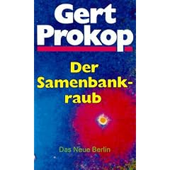 Der Samenbankraub. Neue Kriminalgeschichten aus dem 21. Jahrhundert