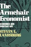 Armchair Economist: Economics And Everyday Experience