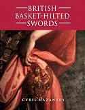 British Basket-Hilted Swords: A Typology of Basket-Type Sword Hilts