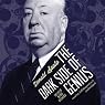 The Dark Side of Genius: The Life of Alfred Hitchcock