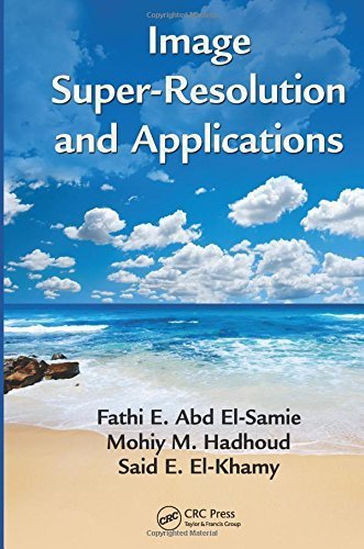 Image Super-Resolution and Applications by El-Samie, Fathi E. Abd, Hadhoud, Mohiy M., El-Khamy, Said E. (2012) Hardcover