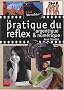 Pratique du reflex argentique et num�rique