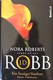 Ein feuriger Verehrer : Roman - J. D. Robb