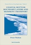 Coastal Bottom Boundary Layers and Sediment Transport (Advanced Series on Ocean Engineering, Vol 4)