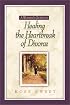 A Woman's Guide to Healing the Heartbreak of Divorce