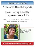 How Eating Locally Improves Your Life: An interview with Alisa Smith and James MacKinnon authors of The 100-Mile Diet.