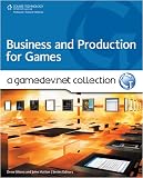 Business and Production: A GameDev.net Collection