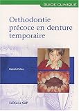Orthodontie précoce en denture temporaire