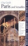 Blue Guide Paris and Versailles (10th edn) (Blue Guides)