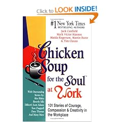 Chicken Soup for the Soul at Work (Chicken Soup for the Soul (Hardcover Health Communications))