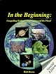 In the Beginning: Compelling Evidence for Creation and the Flood (7th Edition)