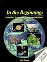 In the Beginning: Compelling Evidence for Creation and the Flood