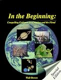 In the Beginning: Compelling Evidence for Creation and the Flood (7th Edition)