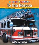 To the Rescue (I Love Reading)