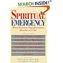 Spiritual Emergency: When Personal Transformation Becomes a Crisis (New Consciousness Reader)