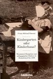 Kindergarten oder Kinderhaus? - Franz-Michael Konrad