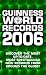 Guinness World Records 2006
