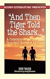 And then Tiger Told the Shark...: A Collection of the Greatest True Golf Stories Ever Told