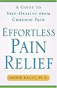 Effortless Pain Relief: A Guide to Self-Healing from Chronic Pain