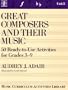 Great Composers and Their Music: Fifty Ready to Use Activities, Unit 5 (Music Curriculum Activities Library)