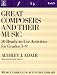 Great Composers and Their Music: 50 Ready-To-Use Activities for Grade 3-9 (Unit 5)