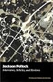 Jackson Pollock: Key Interviews, Articles, and Reviews