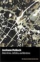 Jackson Pollock: Interviews, Articles and Reviews, 1943-1993