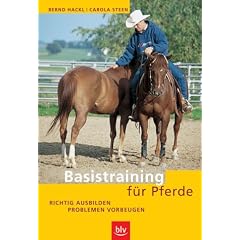 Basistraining f�r Pferde. Richtig ausbilden - Problemen vorbeugen