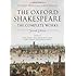 The Oxford Shakespeare: The Complete Works 2nd Edition