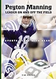 Peyton Manning: Leader on and Off the Field (Sports Stars With Heart)
