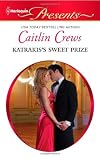 Katrakis's Sweet Prize (Harlequin Presents)
