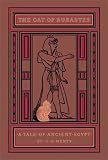 THE CAT OF BUBASTES: A TALE OF ANCIENT EGYPT.
