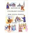 History of Colorado's Women for Young People by  Vivian Epstein